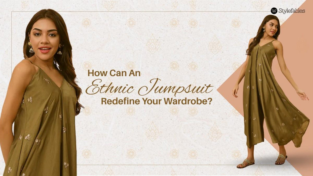 How Can An Ethnic Jumpsuit For Women Redefine Your Wardrobe?